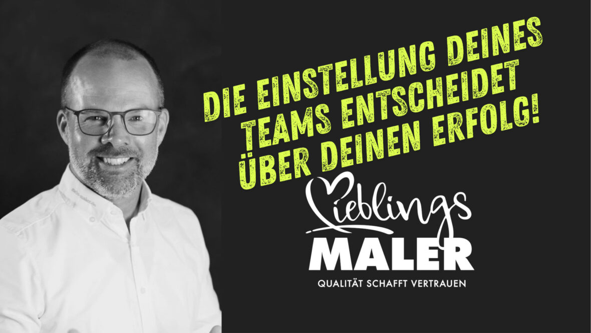 Die Einstellung Deines Teams entscheidet über Deinen Erfolg Die Einstellung Deines Teams entscheidet über Deinen Erfolg